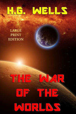 The War of the Worlds - Large Print Edition - Large Print