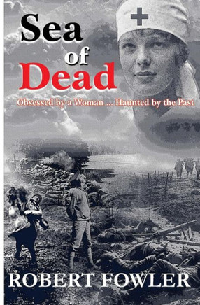 A Sea Of Dead: A historical romance fiction military novel set in World War 1