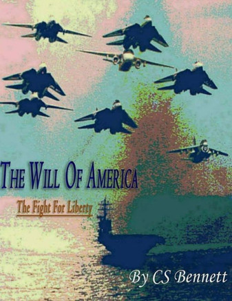 The Will Of America: The Fight For Liberty