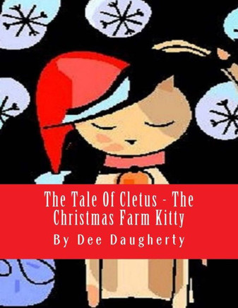 The Tale Of Cletus The Christmas Farm Kitty
