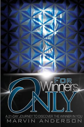 For Winners Only: A 21-Day Journey To Discover The Winner In You