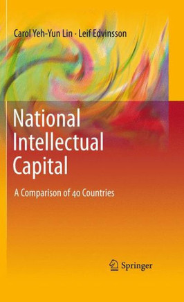 National Intellectual Capital: A Comparison of 40 Countries