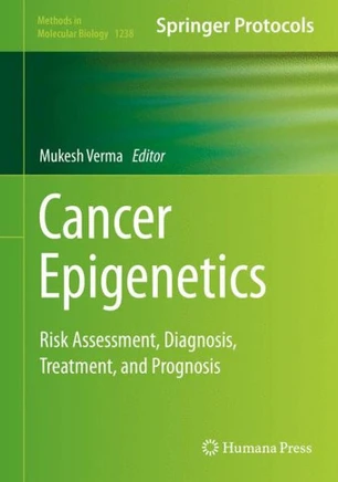 Cancer Epigenetics: Risk Assessment, Diagnosis, Treatment, and Prognosis