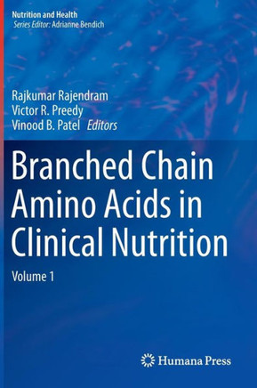 Branched Chain Amino Acids in Clinical Nutrition: Volume 1