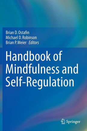 Handbook of Mindfulness and Self-Regulation