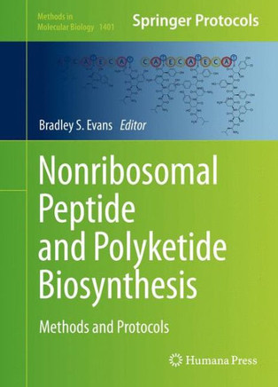 Nonribosomal Peptide and Polyketide Biosynthesis: Methods and Protocols