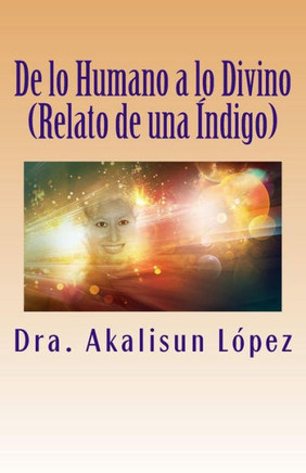 De lo Humano a lo Divino: (Relato de una andigo)