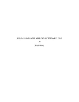 Understanding Your Bible-The New Testament: Volume One