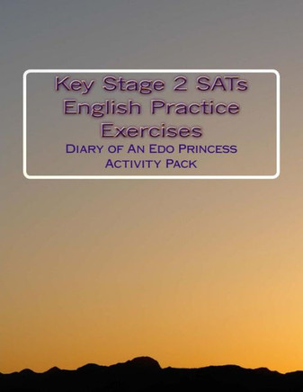 Key Stage 2 SATs English Practise Exercises: Diary of An Edo Princess Diary Activity Pack