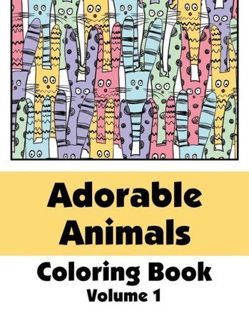 Adorable Animals Coloring Book : 9781494257545