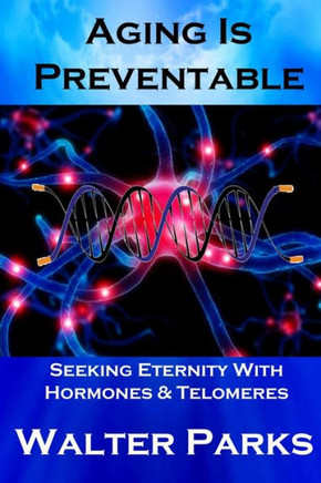 Aging is Preventable