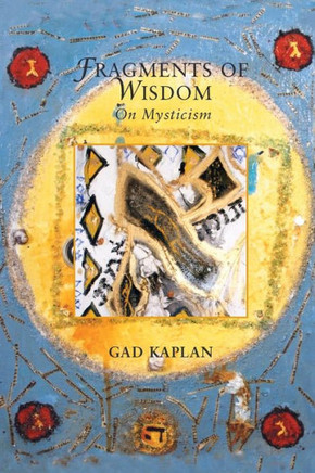 Fragments of Wisdom: On Mysticism