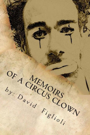 ""Memoirs of a Circus Clown"": The Reality of the Dream