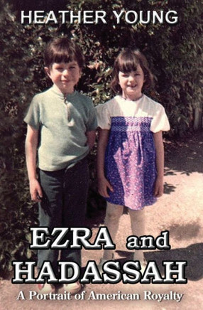 Ezra and Hadassah: A Portrait of American Royalty