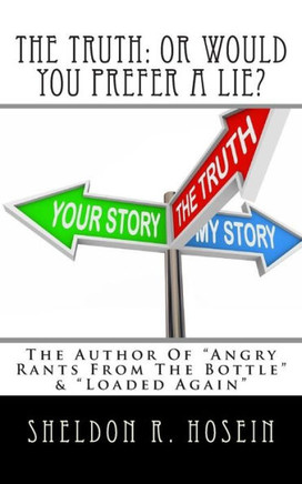 The Truth: Or Would You Prefer A Lie?
