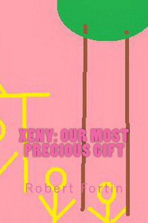 Xeny: Our Most Precious Gift