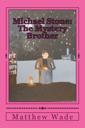 Michael Stone: The Mystery Brother