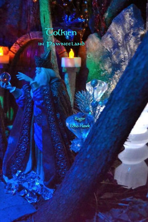 Tolkien in Pawneeland: The Secret Sources of Middle-earth