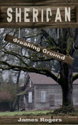 Sheridan:: Breaking Ground (Volume 1)