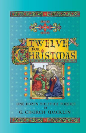 Twelve for Christmas: One Dozen Yuletide Poesies