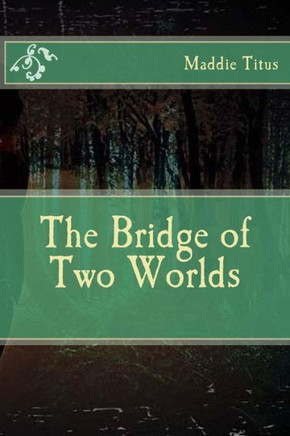 The Bridge of Two Worlds