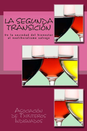 La segunda transician: De la sociedad del bienestar al neoliberalismo salvaje