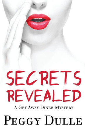 Secrets Revealed (Get Away Diner Mystery Series)