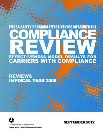 FMCSA Safety Program Effectiveness Measurement: Compliance Review Effectiveness Model Results for Carriers with Compliance Reviews in FY 2008 : 9781494345402
