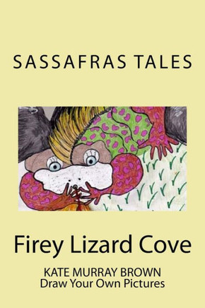 Firey Lizard Cove: Sassafras Tales: Book III Firey Lizard Cove