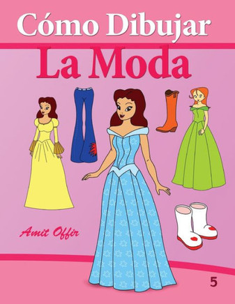 Como Dibujar Comics: La Moda: Libros de Dibujo