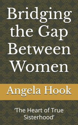 Bridging the Gap Between Women: 'The Heart of True Sisterhood'