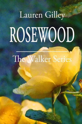 Rosewood: The Walker Series
