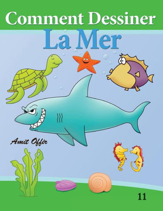 Comment Dessiner - La Mer: Livre de Dessin: Apprendre Dessine
