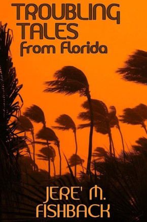 Troubling Tales from Florida