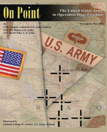 On Point: The United States Army in Operation IRAQI FREEDOM