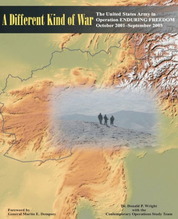 A Different Kind of War: The United States Army in Operation ENDURING FREEDOM (OEF), October 2001-September 2005
