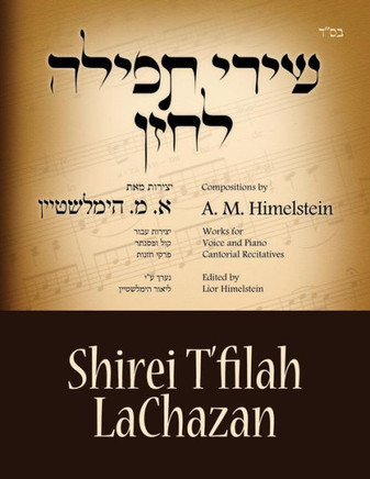 Cantorial Music composed by A M Himelsztejn: Cantorial Music composed by A M Himelstein