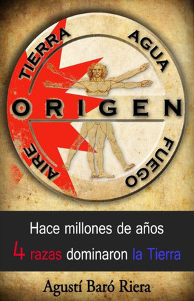 Origen (Tierra Agua Aire Fuego): Hace millones de acos 4 razas dominaron la Tierra