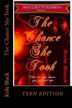 The Chance She Took: Teen Edition