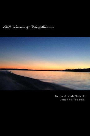Old Woman & The Shaman