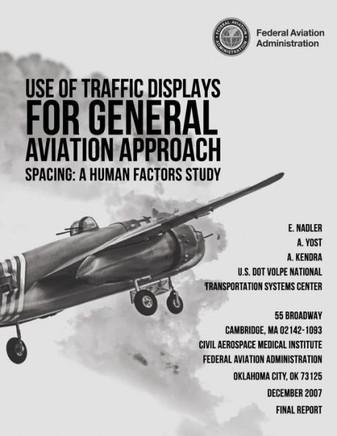 Use of Traffic Displays for General Aviation Approach Spacing: A Human Factors Study