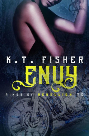 Envy: Kings Of Rebellion #2 (Kings Of Rebellion Mc)