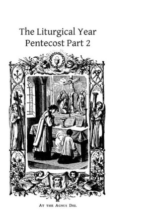 The Liturgical Year: Pentecost Part 2