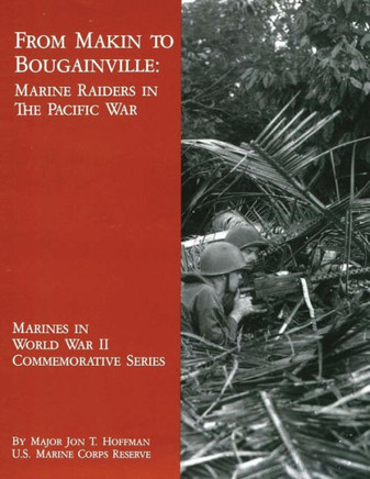 From Makin to Bougainville: Marine Raiders in the Pacific War