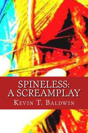 Spineless: A Screamplay