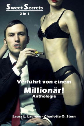 Sweet Secrets: Verf??rt von einem Millioner!