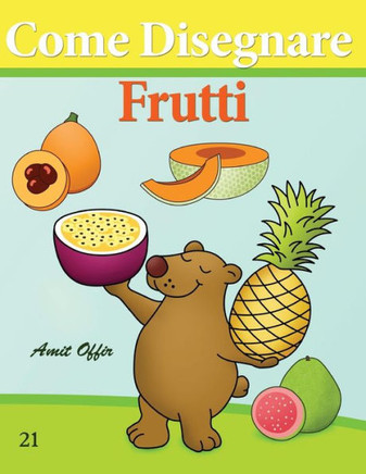 Come Disegnare: Frutti: Disegno per Bambini: Imparare a Disegnare