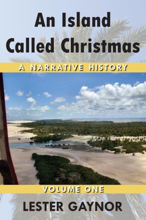 An Island Called Christmas: A Narrative History