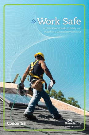 Work Safe: An Employer's Guide to Safety and Health in a Diversified Workforce