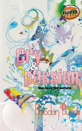 Cry and Passion: passion for existence